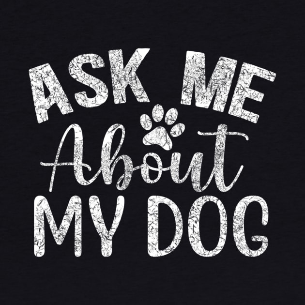 Ask Me About my dog by Adel dza